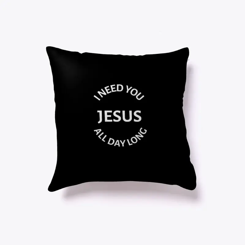 I Need You Jesus All Day Long