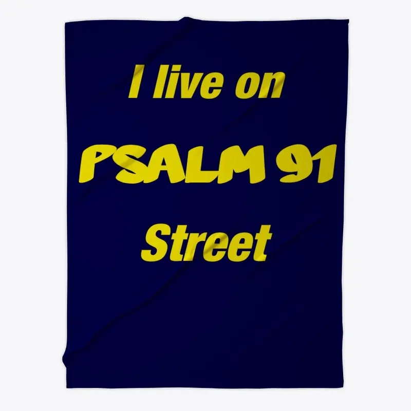 I Live on PSALM 91 Street