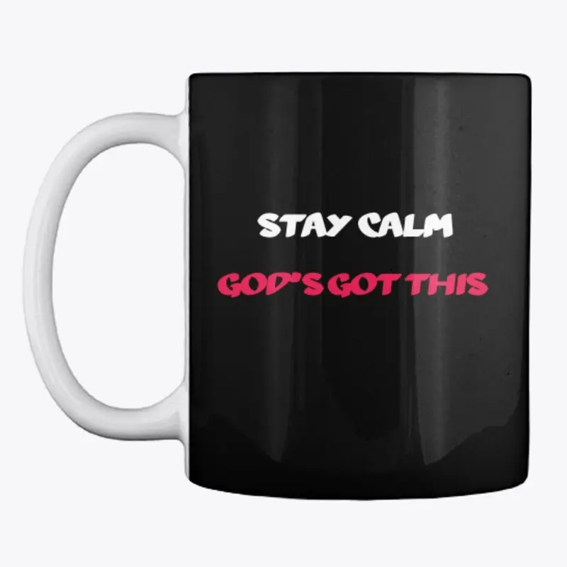 Stay calm  God's Got This (w/Jer. 32:27)