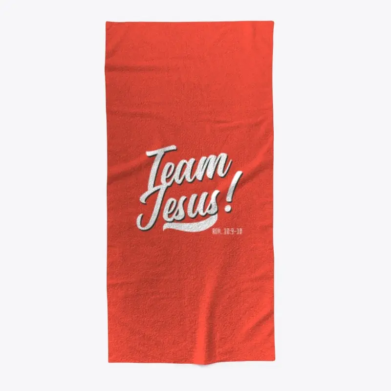 TEAM JESUS!  (ROM. 10:9-10)