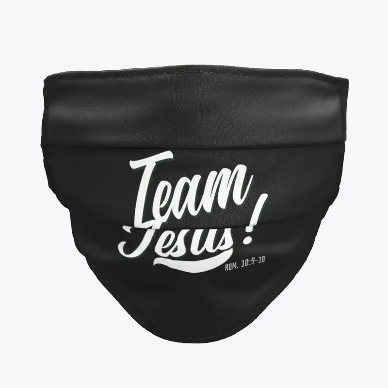 TEAM JESUS!  (ROM. 10:9-10)